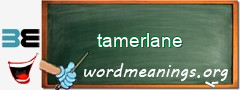 WordMeaning blackboard for tamerlane